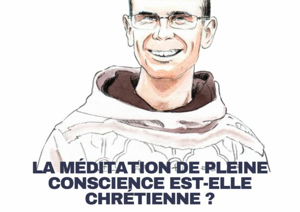La méditation de pleine conscience est-elle chrétienne ?